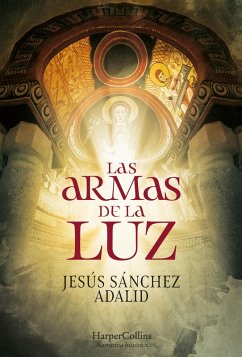 Las armas de la luz (eBook, ePUB) - Sánchez Adalid, Jesús