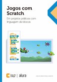 Jogos com Scratch (eBook, ePUB)