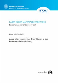 Absorption technischer Oberflächen in der Lasermaterialbearbeitung - Seibold, Gabriele