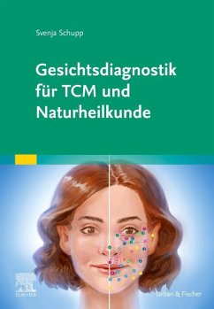 Gesichtsdiagnostik für TCM und Naturheilkunde - Schupp, Svenja