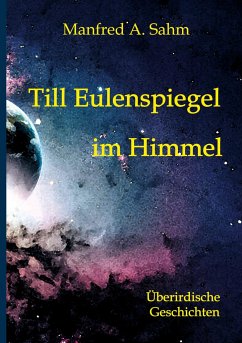 Till Eulenspiegel im Himmel - Sahm, Manfred A.