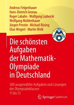 Die schönsten Aufgaben der Mathematik-Olympiade in Deutschland - Felgenhauer, Andreas;Gronau, Hans-Dietrich;Labahn, Roger