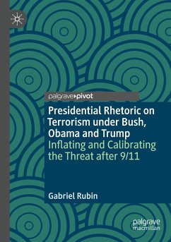 Presidential Rhetoric on Terrorism under Bush, Obama and Trump - Rubin, Gabriel
