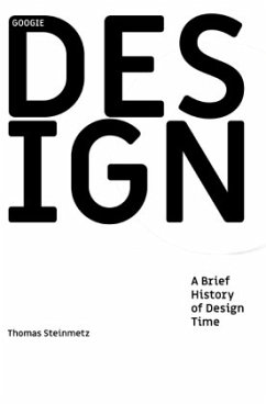 DESIGN / A Brief History of Design Time - Steinmetz, Dr. Thomas