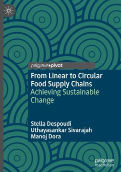 From Linear to Circular Food Supply Chains - Despoudi, Stella;Sivarajah, Uthayasankar;Dora, Manoj