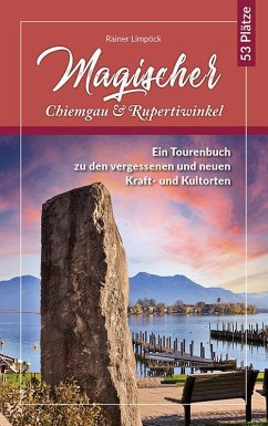 Magischer Chiemgau und Rupertiwinkel - Limpöck, Rainer