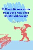 13 Dinge die man wissen muss wenn man einen Wichtel daheim hat