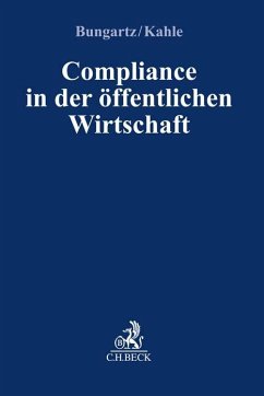 Compliance in der öffentlichen Wirtschaft - Bungartz, Oliver;Kahle, Christian