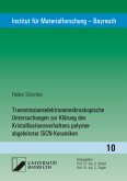 Transmissionselektronenmikroskopische Untersuchungen zur Klärung des Kristallisationsverhaltens polymer-abgeleiteter SiC