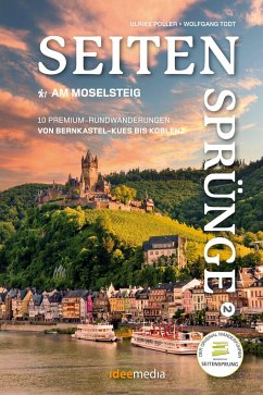 Moselsteig Seitensprünge Band 2 - Die schönsten Rundwege zwischen Bernkastel-Kues und Koblenz - Poller, Ulrike;Todt, Wolfgang