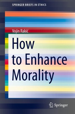 How to Enhance Morality - Rakic, Vojin