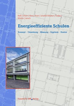 Energieeffiziente Schulen. (eBook, PDF) - Reiß, Johann; Illner, Micha; Erhorn, Hans; Roser, Annette; Schakib-Ekbatan, Karin; Gruber, Edelgard; Winkler, Manuel; Jensch, Werner