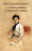 La strana giornata di Alexandre Dumas (eBook, ePUB)
