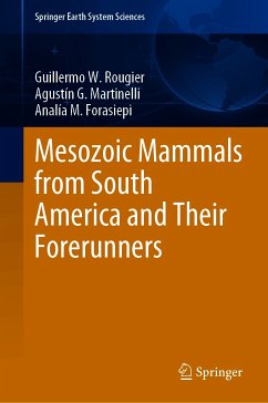 Mesozoic Mammals from South America and Their Forerunners (eBook, PDF) - Rougier, Guillermo W.; Martinelli, Agustín G.; Forasiepi, Analía M.