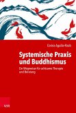Systemische Praxis und Buddhismus (eBook, PDF)