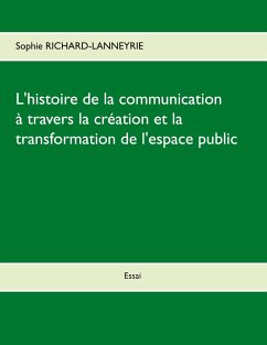 L'histoire de la communication - Richard-Lanneyrie, Sophie
