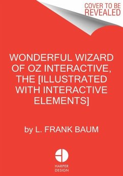 The Wonderful Wizard of Oz Interactive (MinaLima Edition) - Baum, L. Frank