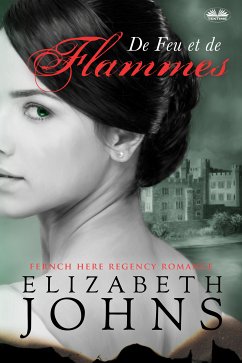 De Feu Et De Flammes (eBook, ePUB) - Johns, Elizabeth