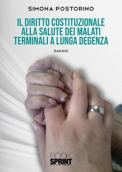 Il Diritto Costituzionale alla salute dei malati terminali a lunga degenza (eBook, PDF) - Postorino, Simona