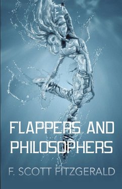 FLAPPERS AND PHILOSOPHERS - Fitzgerald, F. Scott