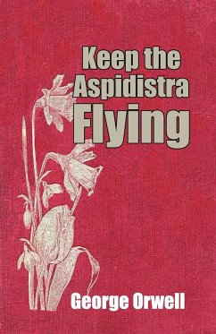 Keep the Aspidistra Flying - Orwell, George