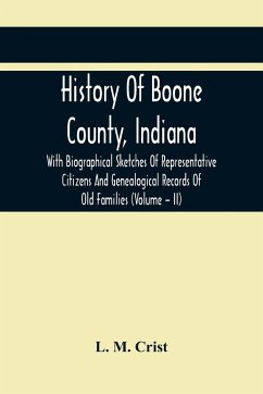 History Of Boone County, Indiana - M. Crist, L.