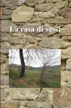 La casa di sassi - Marchi, Gabriella