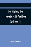 The History And Chronicles Of Scotland (Volume Ii)
