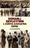 Osmanli Devletinin 1. Dünya Savasina Girisi