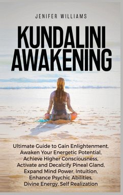 Kundalini Awakening - Williams, Jenifer Kundalini Awakening - Williams, Jenifer