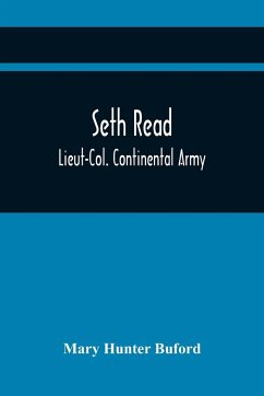 Seth Read; Lieut-Col. Continental Army - Hunter Buford, Mary