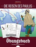 Die Reisen des Paulus - Übungsbuch Die Reisen des Paulus - Übungsbuch
