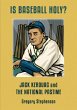 IS BASEBALL HOLY? Jack Kerouac and the... - Bild 1