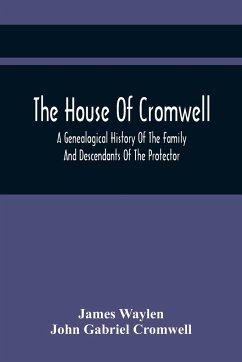 The House Of Cromwell - Gabriel Cromwell, John; Waylen, James