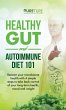 Healthy Gut and Autoimmune Diet 101 - Bild 1