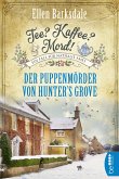 Der Puppenmörder von Hunter's Grove / Tee? Kaffee? Mord! Bd.17
