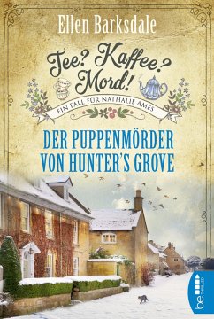 Der Puppenmörder von Hunter's Grove / Tee? Kaffee? Mord! Bd.17 - Barksdale, Ellen