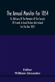 The Annual Monitor For 1854 Or, Obituary Of The Members Of The Society Of Friends In Great Britain And Ireland For The Year 1853