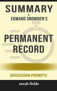 Summary of Edward Snowden's Permanent record: Discussion Prompts (eBook, ePUB) - Fields, Sarah