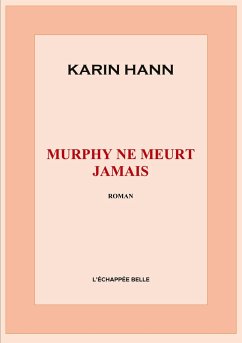 Murphy ne meurt jamais - Hann, Karin