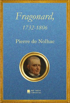 Fragonard, 1732-1806 - De Nolhac, Pierre; Mon Autre Librairie, Édition
