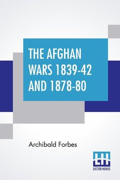 The Afghan Wars 1839-42 And 1878-80 - Forbes, Archibald