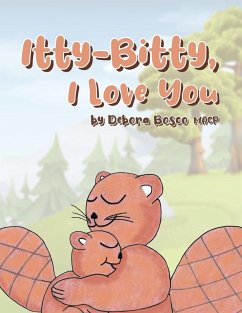 Itty-Bitty, I Love You - Bosco Macp, Debora