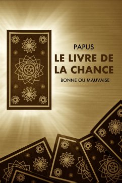 Le Livre de la Chance (Annoté) (eBook, ePUB) - Papus