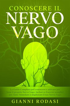 Conoscere Il Nervo Vago (eBook, ePUB) - Rodasi, Gianni