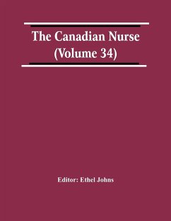The Canadian Nurse (Volume 34)