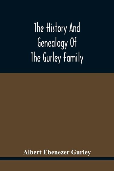 The History And Genealogy Of The Gurley Family The History And Genealogy Of The Gurley Family