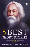 Rabindranath Tagore - 5 Best Short Stories Vol 2
