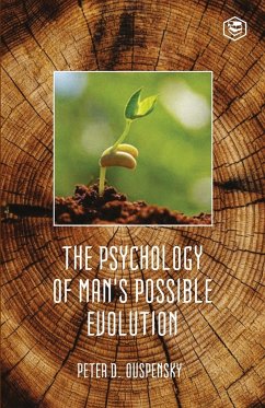 The Psychology Of Mans Possible Evolution - Ouspensky, P. D.