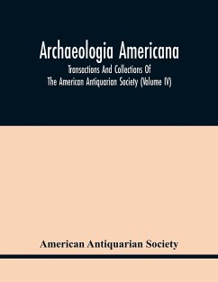 Archaeologia Americana - Antiquarian Society, American